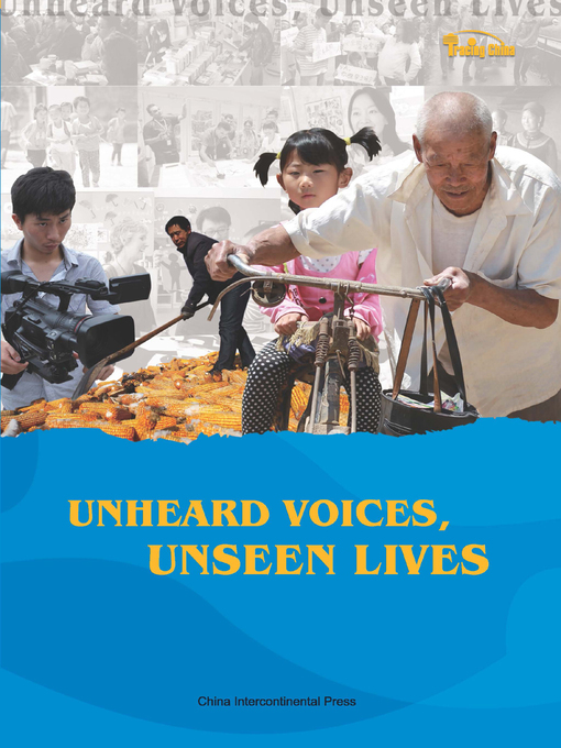 Title details for Unheard Voices, Unseen Lives — Chinese education from a foreign expert's perspective (当代中国) by China Daily - Available
